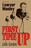 First time up [Texte imprimé] lawyer Manley Jackie Ranston