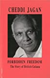 Forbidden freedom the story of British Guiana Cheddi Jagan ; with a foreword by Tom Driberg, M.P.