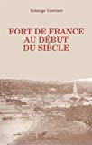 Fort-de-France au début du siècle Solange Contour