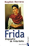 Frida [Texte imprimé]: biographie de Frida Kahlo Hayden Herrera ; trad. de l'anglais (Etats-Unis) par Philippe Beaudoin