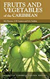 Fruits and vegetables of the Caribbean / M. J. Bourne, G. W. Lennox, S. A. Seddon