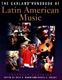 The Garland handbook of Latin American music éd. by Dale A. Olsen and Daniel E. Sheehy