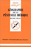 Géographie de la Péninsule ibérique Michel Drain
