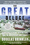 The great deluge [Texte imprimé] hurricane Katrina, New Orleans, and the Mississipi Gulf Coast Douglas Brinkley