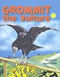 Grommit the Vulture a tale from a Caribbean Cockpit [Texte imprimé] Andy Campbell ; [illustrated by Vanessa Soodeen]