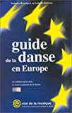 Guide de la danse en Europe Isabelle Brochard et Isabelle Etienne ; collab. Centre national de la danse