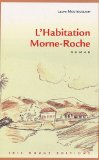 L'habitation Morne-Rouge [Texte imprimé] roman Laure Moutoussamy