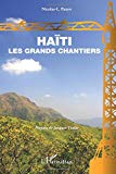 Haïti, les grands chantiers [Texte imprimé] Nicolas-L. Pauyo ; préface de Jacques Vialat