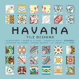 Havana[Texte imprimé] Tile designs les carreaux de la havane Mario Arturo Hernandez Navarro