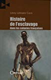 Histoire de l'esclavage dans les colonies françaises [Texte imprimé] histoire des diasporas Lemy Lémane Coco