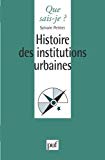 Histoire des institutions urbaines Sylvain Petitet