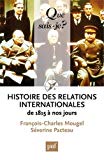 Histoire des relations internationales 1815-1987 Séverine Pacteau,... François-Charles Mougel,...
