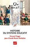 Histoire du système éducatif [Texte imprimé] Vincent Troger,... Jean-Claude Ruano-Borbalan,...