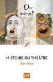 Histoire du théâtre [Texte imprimé] Alain Viala,...