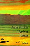 L'horizon rompu roman André Barilari