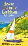 How to live in the Caribbean Sydney Hunt