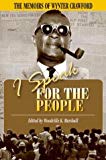 I speak for the people the memoirs of Wynter Crawford Woodville K. Marshall