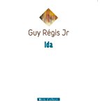 Ida [Texte imprimé] Fiction Guy Régis Jr.