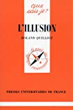 L'illusion [Texte imprimé] Roland Quilliot,...