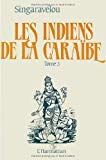 Les Indiens de la Caraïbe ; 3. Tradition et modernité, contribution à la géographie de l'adaptation socio-culturelle Singaravelou,...
