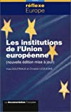 Les institutions de l'Union européenne la Documentation française ; [réd. par] Yves Doutriaux,...[et] Christian Lequesne,...