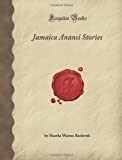 Jamaica Anansi Stories [Texte imprimé] by Martha Warren Beckwith