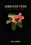 Jamaican food [Texte imprimé] history biology culture B. W. Higman