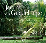 Jardins de la Guadeloupe Texte imprimé l'art de l'improvisation Isabelle Specht