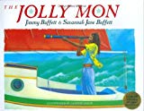 The Jolly Mon [Texte imprimé] by Jimmy Buffett and Savannah Jane Buffett ; illustrated by Lambert Davis.