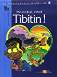 Kimbé rèd Tibitin ! [Texte imprimé] textes, photos et dessins, Jean-Michel Renault..