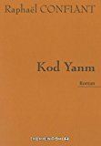 Kod Yanm [Texte imprimé] Raphaël Confiant