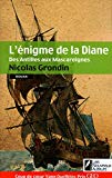 L'énigme de la Diane [Texte imprimé] Des antilles aux Mascareignes, roman Nicolas Grondin