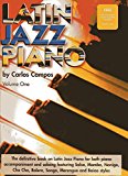 The Latin Jazz piano book volume 1 by Carlos Campos
