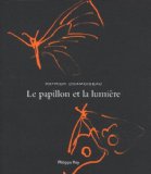 Le papillon et la lumière [Texte imprimé] Patrick Chamoiseau ; illustrations de Ianna Andreadis