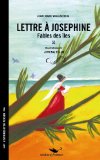Lettre à Joséphine Fables des Antilles [Texte imprimé] Jean Marc Wollscheid ; illustrations Jimena Tello.