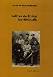 Lettres de poilus martiniquais [Texte imprimé] Sabine Andrivon-Milton