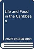 Life and food in the Caribbean Christine Mackie