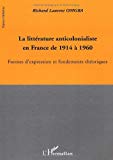 La littérature anticolonialiste en France de 1914 à 1960 formes d'expression et fondements théoriques Richard Laurent Omgba