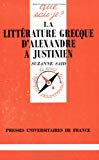 La Littérature grecque d'Alexandre à Justinien Suzanne Saïd
