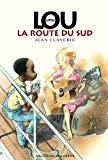 Little Lou la route du sud [Texte imprimé]/ Jean Claverie