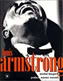 Louis Armstrong Michel Boujut ; préf. Wynton Marsalis