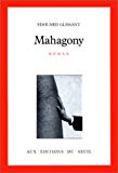 Mahagony roman Edouard Glissant.