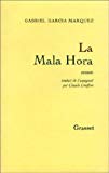 La Mala Hora roman Gabriel Garcia Marquez ; traduit de l'espagnol par Claude Couffon.