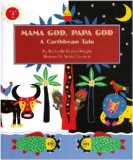 Mama God, Papa God a Caribbean Tale [Texte imprimé] by Richardo Keens-Douglas ; illustrated by Stefan Czernecki