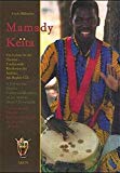 Mamady Keïta : Une vie pour le djembé Rythmes traditionnels des Malinké Uschi Billmeier