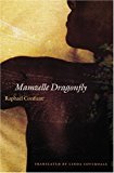 Mamzelle Dragonfly Raphaël Confiant ; translated from the French by Linda Coverdale