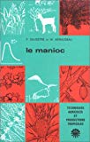 Le Manioc par P. Silvestre et M. Arraudeau