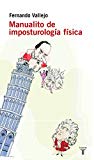 Manualito de imposturología física [Texte imprimé] Fernando Vallejo