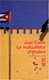 Le maquilleur d'étoiles Joël Cano ; trad. de l'espagnol Denise Laroutis