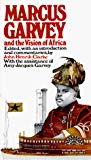 Marcus Garvey and the vision of Africa [Texte imprimé] Introd. and comment. by John Henrik Clarke with the assistance of Amy Jacques Garvey